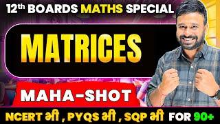 MATRICES MAHA SHOT | Class 12 Maths Boards Special Marathon 2025 | By Rohit Solanki Sir