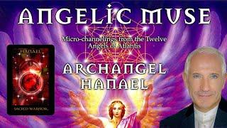 THE ANGELIC MUSE:  Channelings from the Twelve Angels of Atlantis | Archangel HANAEL | Ep. 2