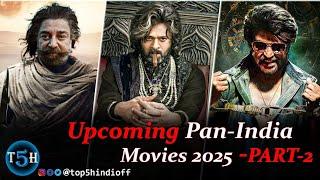 Top 5 Most Anticipated Pan India Movies In 2025 First Half || साउथ की पैन इंडिया फिल्मे Part 1...