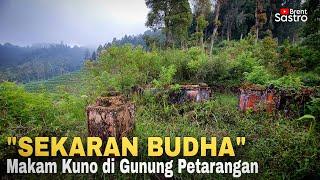 "SEKARAN BUDHA" MAKAM KUNO DI GUNUNG PETARANGAN