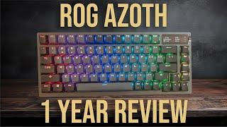 Long Term Review - 1 Year with ROG Azoth