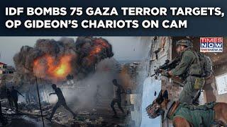 IDF Bombs 75 Gaza Terror Dens, Kills Terrorists| Watch Israel's Fierce 'Gideon’s Chariots' In Action
