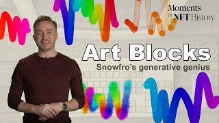 Art Blocks – Snowfro’s generative genius | NFT Moments in History | Crypto News