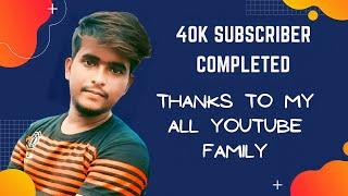 40K Subscriber Complete | Thank You All YouTube Family | Editor DurgeshRaj Basti Babhnan Bazar