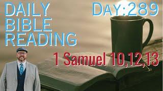 Daily Bible Reading Day 289 - 1st Samuel 10, 11, & 12 | #bible #biblereading #gospel