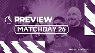 Premier League Preview - Matchday 26