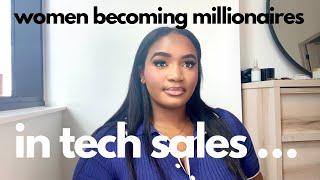 women making a bag in tech sales right now and why you can too ! | tech sales 