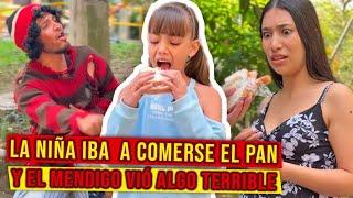 La NIÑA iba a COMERSE el PAN y el MENDIGO vió algo TERRIBLE!!