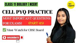 Cell: The Unit of Life | Class 11 Biology NCERT PYQs & Important Concepts | Sonam Ma’am | (PART-05)