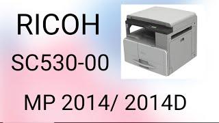 RICOH MP 2014/ 2014D How to solve SC530-00