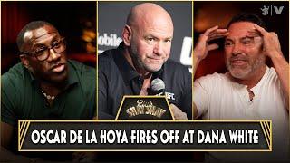 Oscar De La Hoya Fires Off At Dana White: Slaps Wife & Mom Calls Him D*****  | CLUB SHAY SHAY