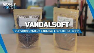 [Money Monster] Providing smart farming for future food, “VANDALSOFT”