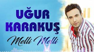 Uğur Karakuş - Melli Melli