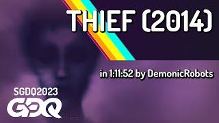 Thief (2014) by DemonicRobots in 1:11:52 - Summer Games Done Quick 2023