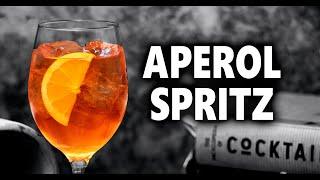 How To Make The Perfect Aperol Spritz - Three Ways