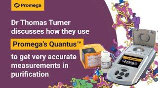 Dr Thomas Turner discusses how they use Quantus™ to get very accurate measurements in purification