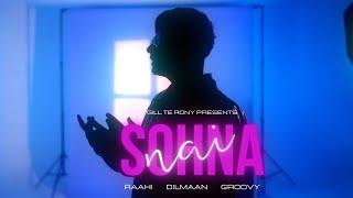 Sohna Nai (Official Video) : Raahi | Dilmaan | Gill Te Rony | EP - Affection