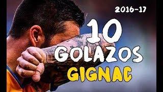 Top 10 Los mejores goles de Andre-pierre Gignac con Tigres UANL 2016-2017