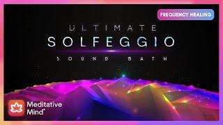 Ultimate Solfeggio SOUNDBATH | The COMPLETE Restoration | 9 Divine Frequencies