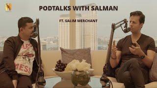 PodTalks With Salman Hassan | Episode 1 | Ft. Salim Merchant