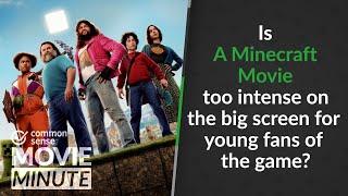 Is A Minecraft Movie too intense for young fans of the game? | Common Sense Movie Minute