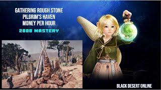 [BDO] Gathering - Rough Stone - Pilgrim's Haven - 2000 Mastery - Money Per Hour - 2024