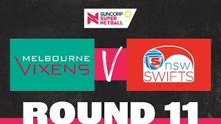 Vixens v Swifts | SSN 2022 Round 11 | Full Match | Suncorp Super Netball