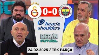 Derin Futbol 24 Şubat 2025 Tek Parça