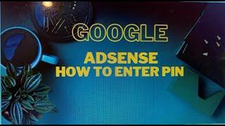 How to verify Google AdSense PIN 2021