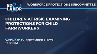 Children at Risk: Examining Workplace Protections for Child Farmworkers