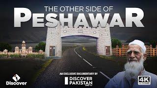 The other side of Peshawar City | Exclusive Documentary by Discover Pakistan TV