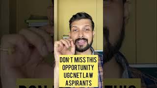 Don't Miss This Opportunity UGC NET Law Aspirants