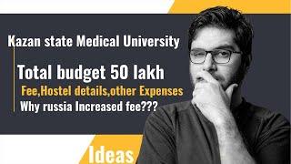 Kazan state Medical University tuition fee and hostel fee full details for admission-9311346534