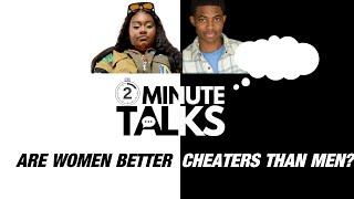 Are Women Better Cheaters?- You Think You’re Slick #2MinuteTalks