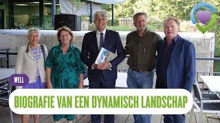 Presentatie ‘Biografie van een dynamisch landschap’ in Well