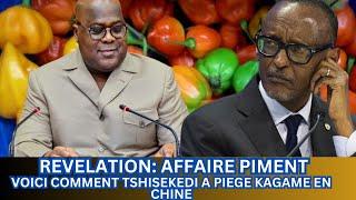 HKTODAY 9.9: REVELATION: AFFAIRE PIMENT, VOICI COMMENT TSHISEKEDI A PIEGE KAGAME EN CHINE