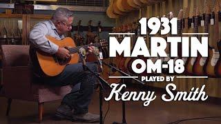 1931 Martin OM-18 played by Kenny Smith