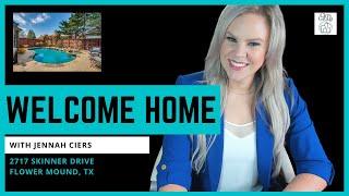 Welcome Home: 2717 Skinner Drive, Flower Mound TX