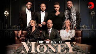 FOR THE LOVE OF MONEY  Exclusive Full Drama Thriller Movie  English HD 2024