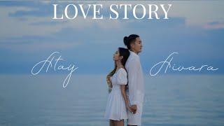 Love Story | Atay&Aivara