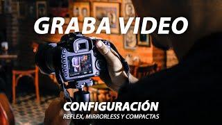 Cómo configurar la CÁMARA para GRABAR VIDEO? FILMAR con DSLR o MIRRORLESS 2020