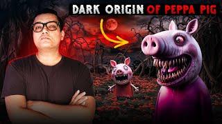 ये PEPPA PIG तो Annabelle से भी खतरनाक है | Peppa Pig Is DARKER Than You Think!