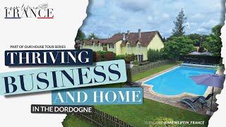 Thriving business and home in the Dordogne | House tour with A New Life in France