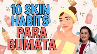 10 Skin Habits Para Bumata. - By Doc Liza Ramoso-Ong