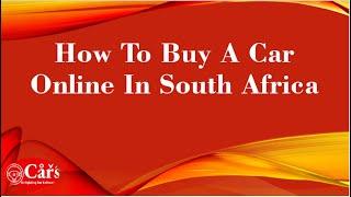 How To Buy A Car Online In South  Africa