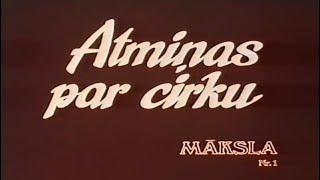 "Atminas Par Cirku" / "Воспоминания о цирке" (1991)