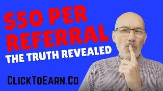 Click To Earn Review $50 Per Referral The Truth Revealed