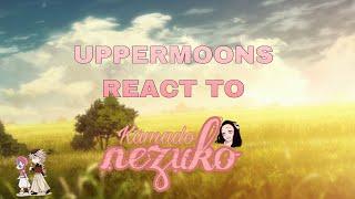 Uppermoons (+Muzan) react to Nezuko Kamado ! (please put to 2x or 1,75x) read desc