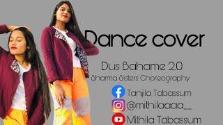 Dus Bahane 2.0 || Sharma Sisters choreography  ||Dance cover by Mithila Tabassum