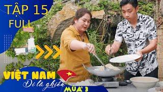 Việt Nam Đi Là Ghiền - Mùa 3 | Tập15: Măng rừng vùng Bảy Núi An Giang| 20092024